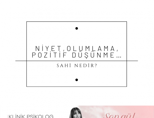 Niyet, Olumlama, Pozitif Düşünme Nedir?